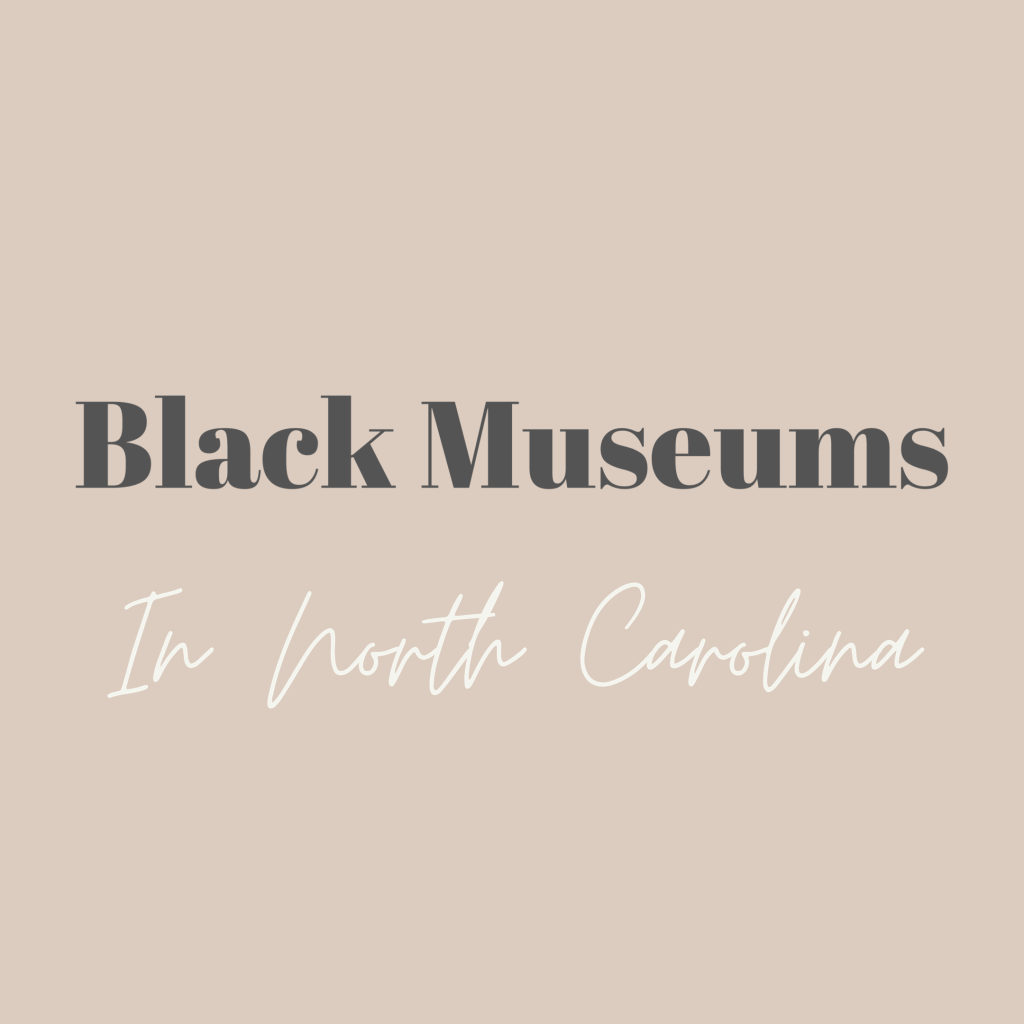 Black Museums in North Carolina